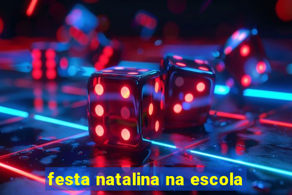 festa natalina na escola